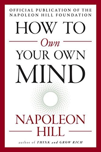 How To Own Your Own Mind (The Mental Dynamite Series)